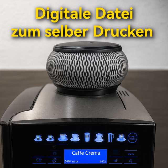 Druck Datei - Kaffeebohnen-Aufsatz für Siemens EQ6 Plus S700 – kompatibles Zubehör (kein Originalteil)