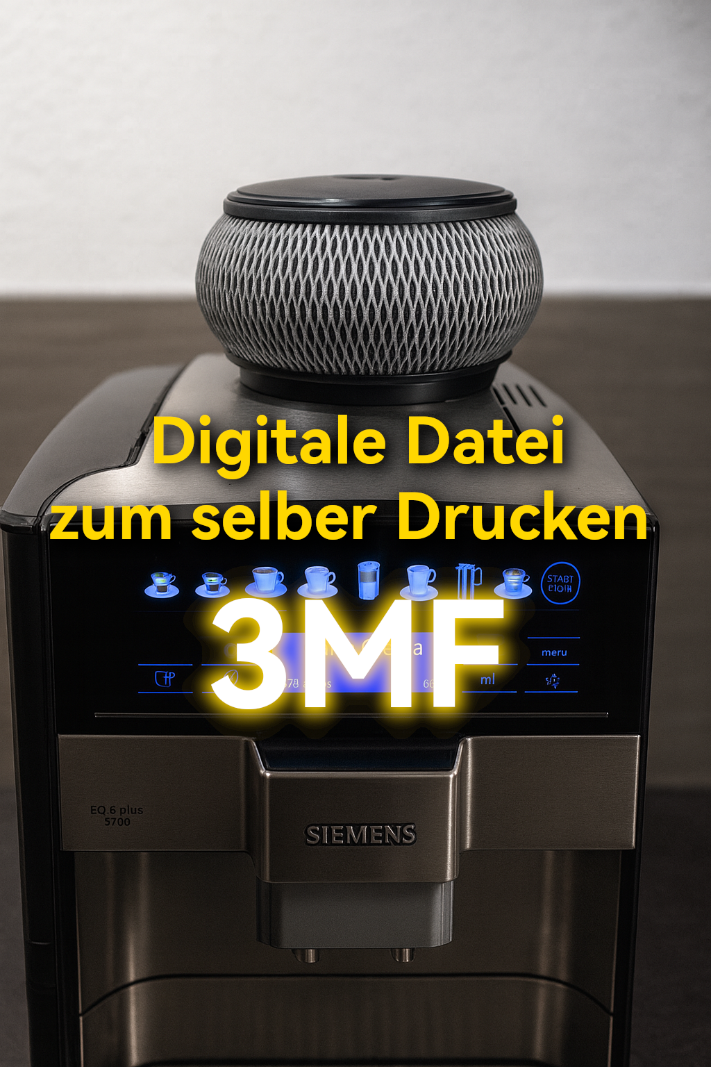 Druck Datei - Kaffeebohnen-Aufsatz für Siemens EQ6 Plus S700 – kompatibles Zubehör (kein Originalteil)